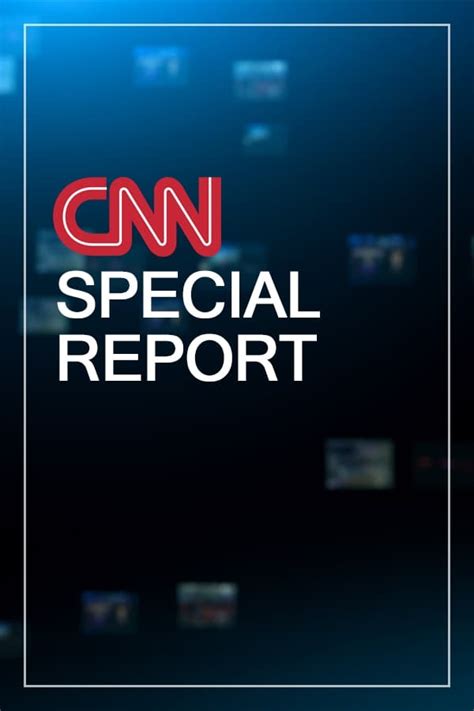 CNN Special Report (TV Series 1980- ) — The Movie Database (TMDB)