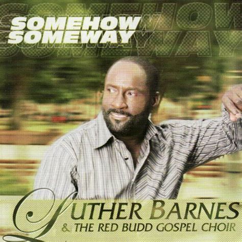 Luther Barnes - Somehow Someway | iHeartRadio