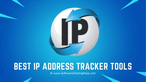 Top 10+ Best IP Address Tracker Tools To Trace IP Addresses