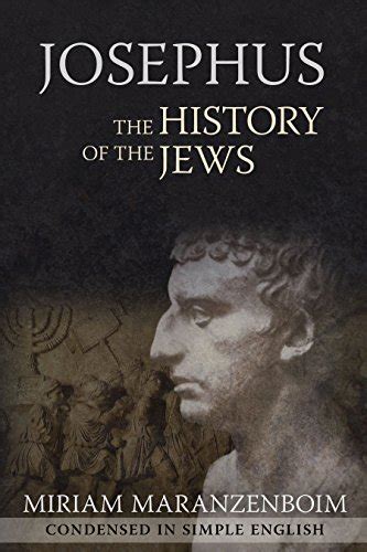 Josephus: The History of the Jews Condensed in Simple English - Kindle edition by Maranzenboim ...