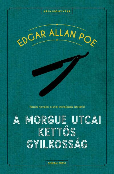 Könyv: Poe Edgar Allan: A Morgue utcai kettős gyilkosság