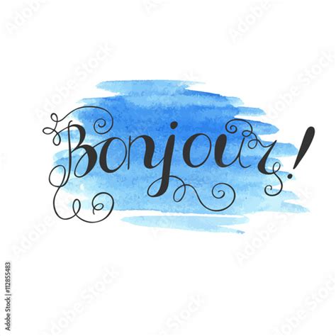 Bonjour hand written lettering meaning Hello on abstract watercolor ...