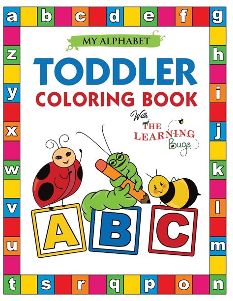 Learning Bugs Kids Books: My Alphabet Toddler Coloring Book with The Learning Bugs: Fun ...