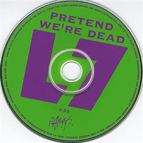 L7 Pretend We're Dead US Promo CD single (CD5 / 5") (23660)