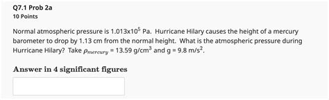 Solved Normal atmospheric pressure is 1.013×105 Pa. | Chegg.com