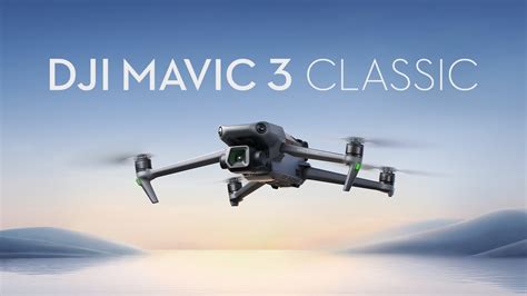 DJI - Introducing Mavic 3 Classic - YouTube