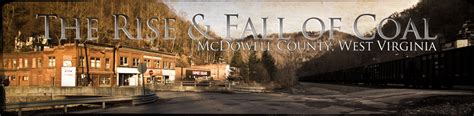 The Rise and Fall of Coal in McDowell County, West Virginia - Part 2