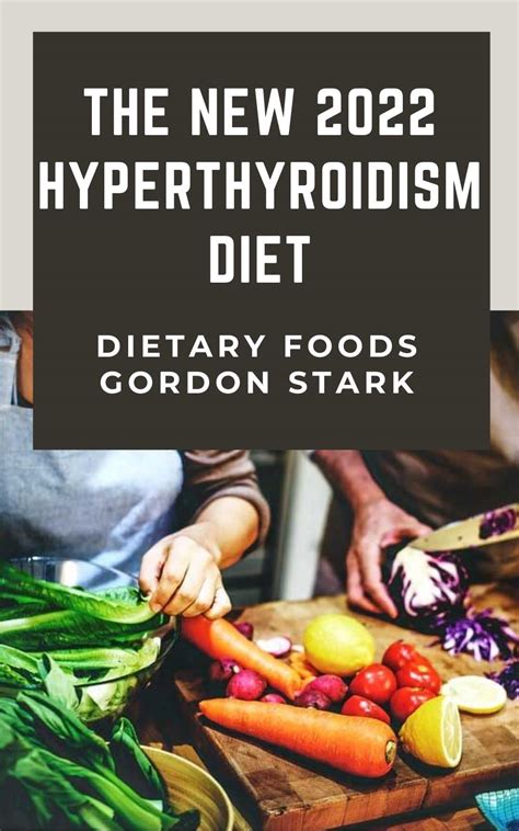 The New 2022 Hyperthyroidism Diet: 31 Day Meal Plan; 100 Healing ...