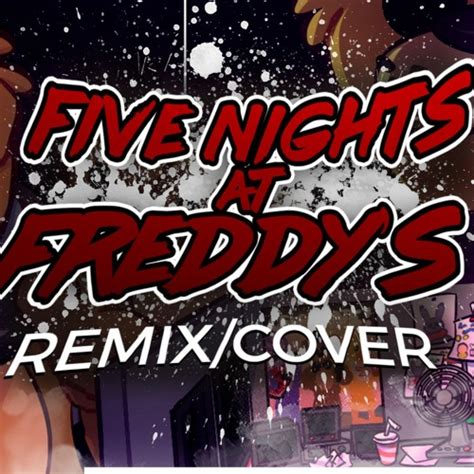 Stream Five Nights At Freddy's 1 Song (FNAF Remix/Cover) by ...