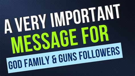 A Very Important Message For God Family & Guns Followers - YouTube