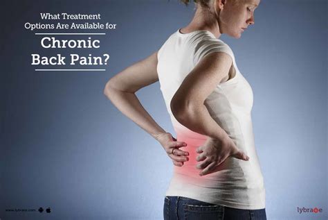 What Treatment Options Are Available for Chronic Back Pain? - By Dr. Ruchi Gupta | Lybrate