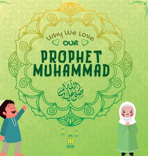 Buy Why We Love Our Prophet Muhammad: The Short Seerah of Prophet Muhammad [ PBUH ] (Kids ...