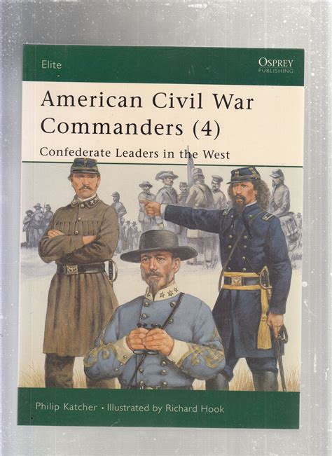 American Civil War Commanders (4): (Elite Series No. 94); Confederate ...