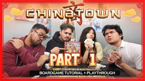 NEGO-NEGO TERUS!! - Chinatown Board Game Tutorial & Playthrough [PART 1] - YouTube