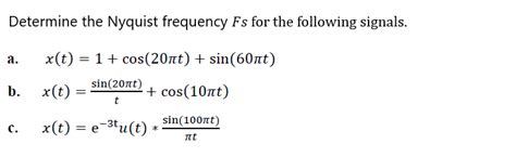 Solved Determine the Nyquist frequency Fs for the following | Chegg.com