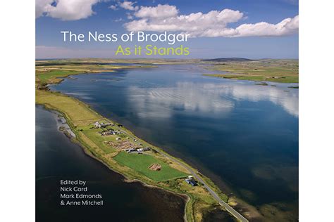 Review – The Ness of Brodgar: as it stands - Current Archaeology