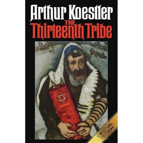 The Thirteenth Tribe - By Arthur Koestler (paperback) : Target