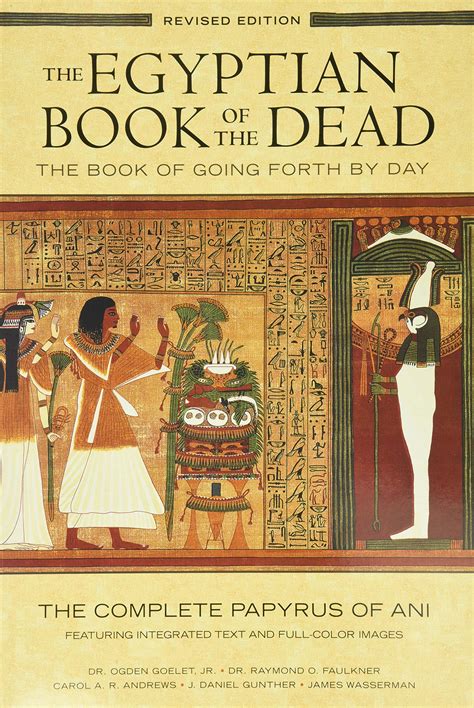 Egyptian Book of the Dead: The Book of Going Forth by Day: The Complete Papyrus of Ani Featuring ...