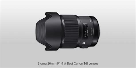 7 Best Lenses for Canon Rebel T6i in 2024