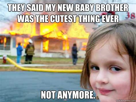 They said my new baby brother was the cutest thing ever Not anymore. - Overly Attached Child ...