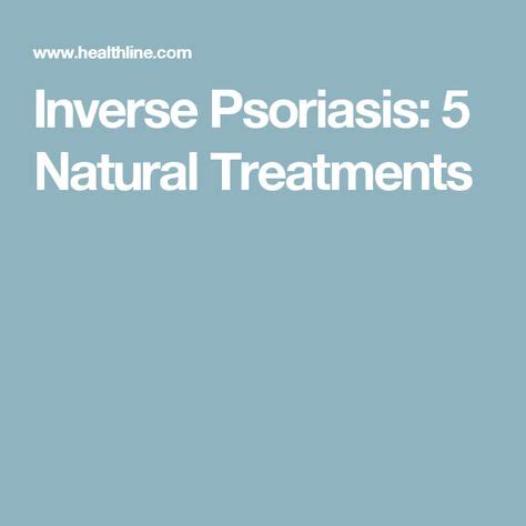 7 Inverse psoriasis ideas | psoriasis, psoriasis diet, psoriasis remedies