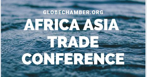 AFRICA ASIA TRADE CONFERENCE: AFRICA ASIA TRADE CONFERENCE