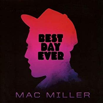 Mac Miller - Best Day Ever | Banquet Records