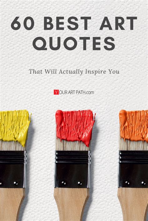 60 Best Great Art Quotes About Art, Life and Love.