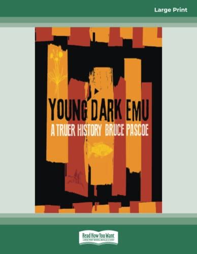 Young Dark Emu: A Truer History by Bruce Pascoe | Goodreads