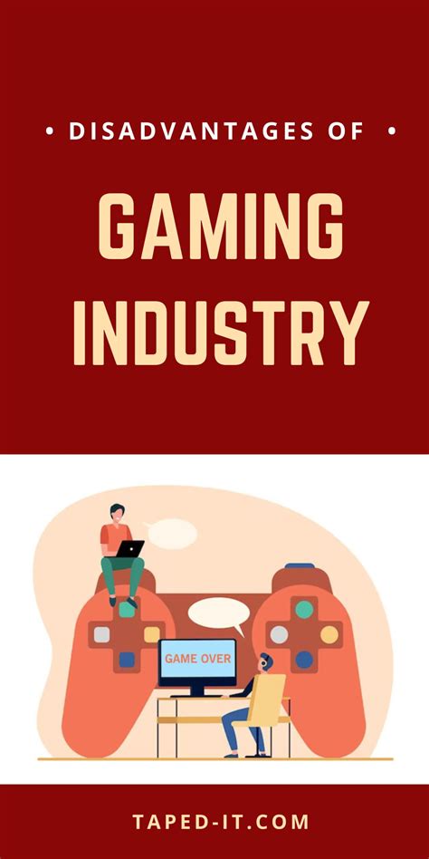 Understanding Gaming Industry : Pros and Cons - Taped-It Media