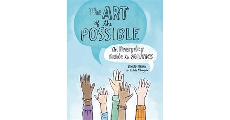 The Art of the Possible: An Everyday Guide to Politics by Edward Keenan