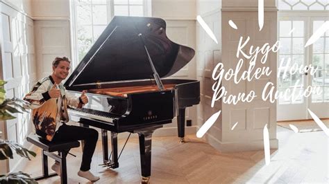 Kygo - Golden Hour Piano Auction Chords - Chordify