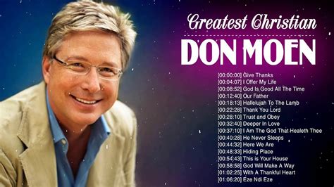 Best Christian Songs Of Don Moen Collection Unforgetable Greatest Hits ...