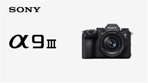 Sony Alpha 9 III - Full-frame Mirrorless Interchangeable Lens Camera ...