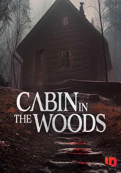 Cabin in the Woods Season 1 - watch episodes streaming online