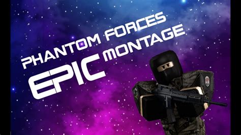 Phantom Forces Gameplay | EPIC - YouTube