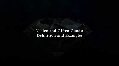 Veblen And Giffen Goods: Definition And Examples | Consizos