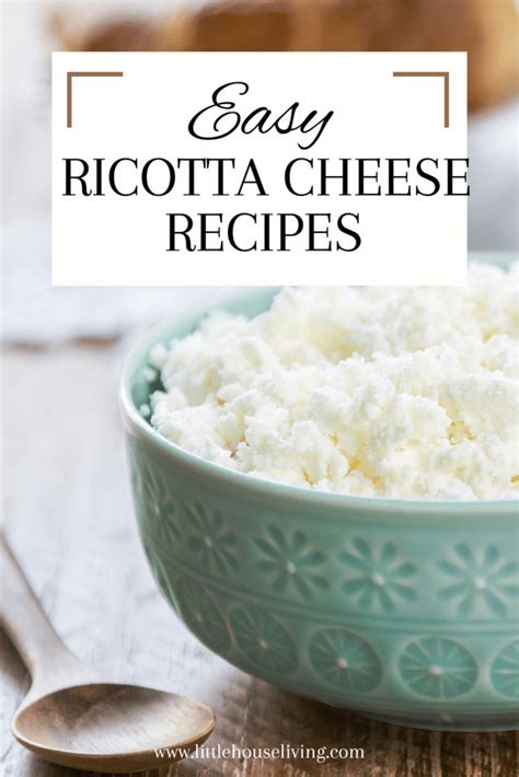 37 Easy Recipes That Use Ricotta Cheese - Little House Living