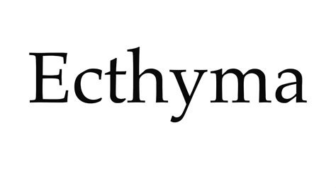 How to Pronounce Ecthyma - YouTube