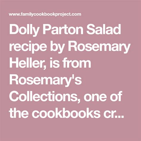 Dolly Parton Salad recipe by Rosemary Heller, is from Rosemary's ...