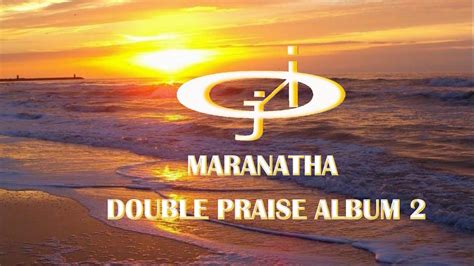 Maranatha Double Praise 2 by JERICHO INTERCESSION - YouTube