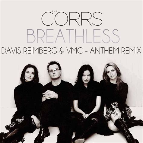 The Corrs - Breathless (Davis Reimberg & VMC - Anthem Remix 2k19) by DJ ...