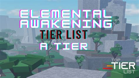 Elemental Awakening Tier List [2023] - TopTierList