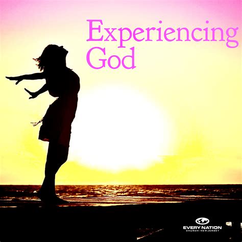 Experiencing God | Every Nation Church, New Jersey