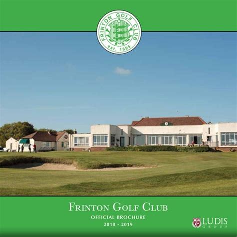 Frinton Golf Club Official Brochure 2018 - 2019 by Ludis - Issuu