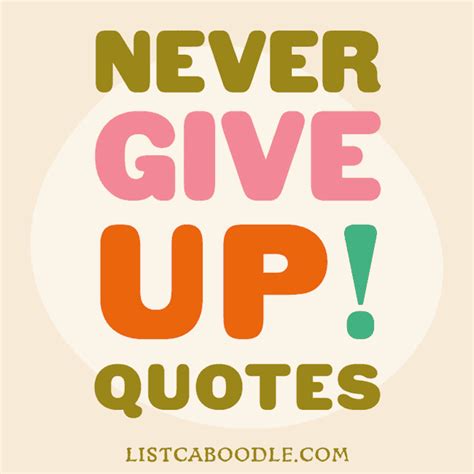 100 Never Give Up Quotes (Perseverance Pays) - ListCaboodle