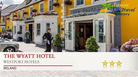 The Wyatt Hotel - Westport Hotels, Ireland - YouTube