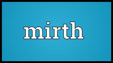 Mirth Meaning - YouTube