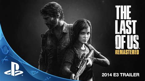 The Last of Us Remastered E3 2014 Trailer (PS4) - YouTube