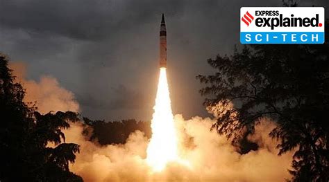 What is Agni-5, the long-range nuclear capable missile that India has ...